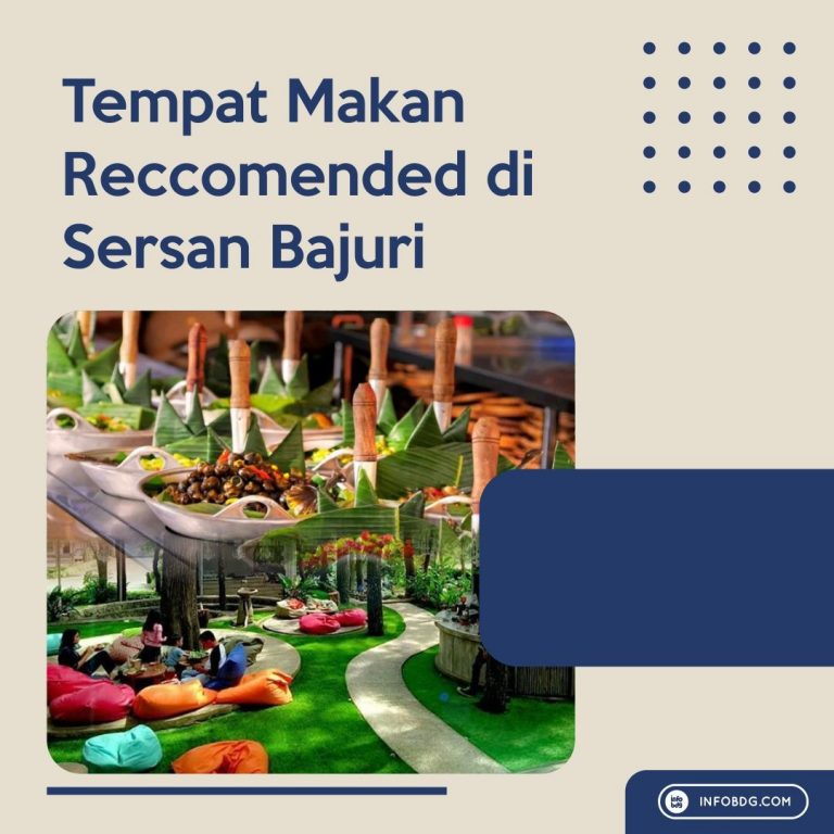Rekomendasi Tempat Makan Favorit di Daerah Sersan Bajuri Bandung